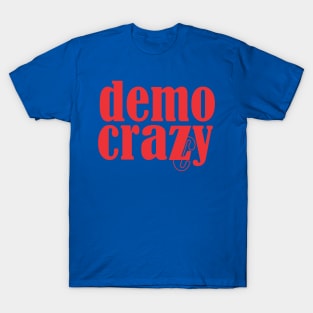 No More Democracy  #6 T-Shirt